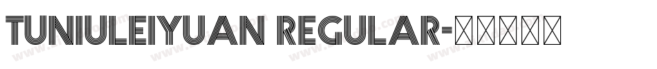 tuniuleiyuan Regular字体转换